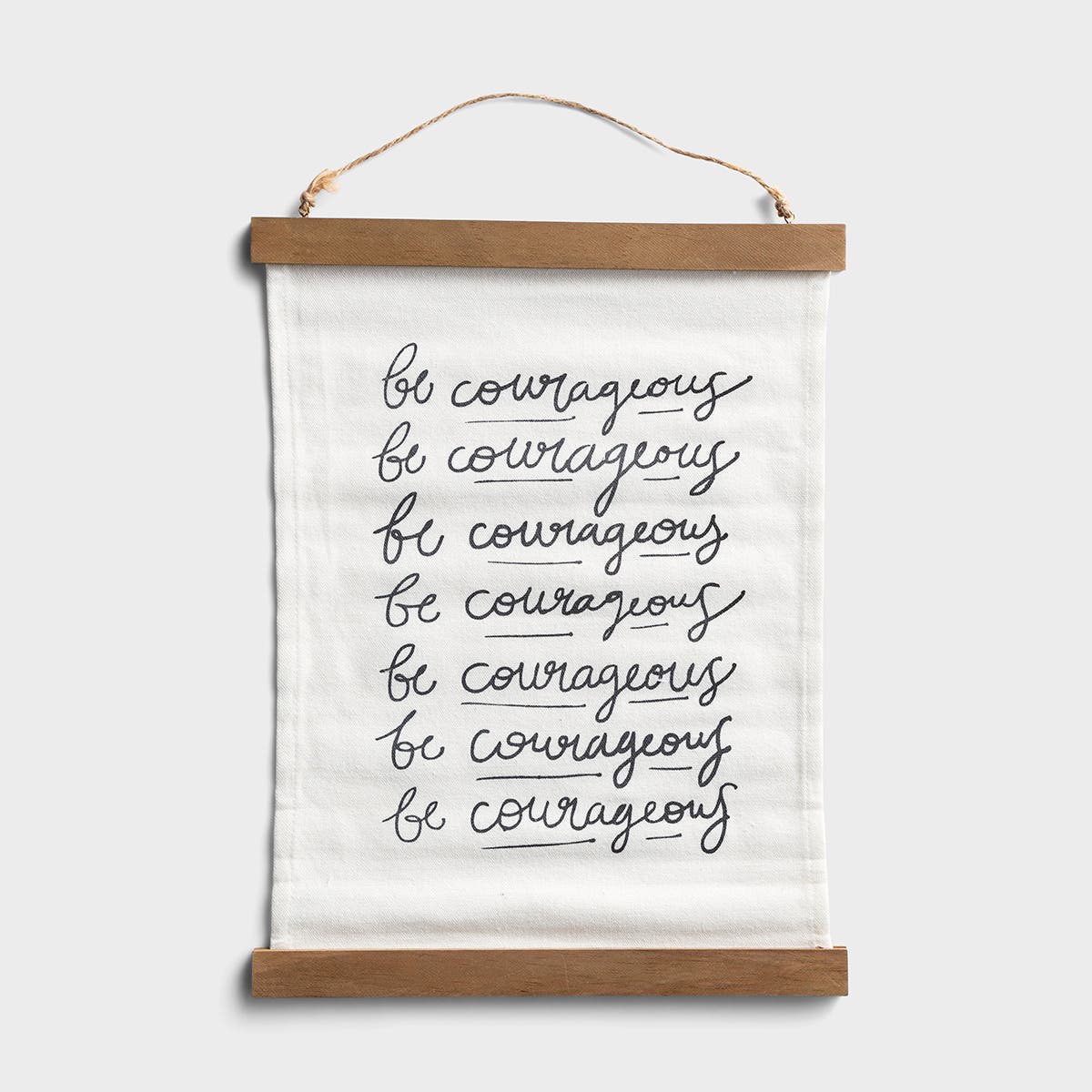 Be Courageous - Banner Wall Art
