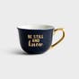Be Still And Know - Tea Cup And Saucer