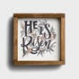 He Is Risen - Framed Wall Board
