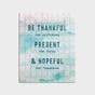 Be Thankful, Present, & Hopeful - Jigsaw Puzzle - 120 Pieces