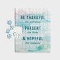 Be Thankful, Present, & Hopeful - Jigsaw Puzzle - 120 Pieces