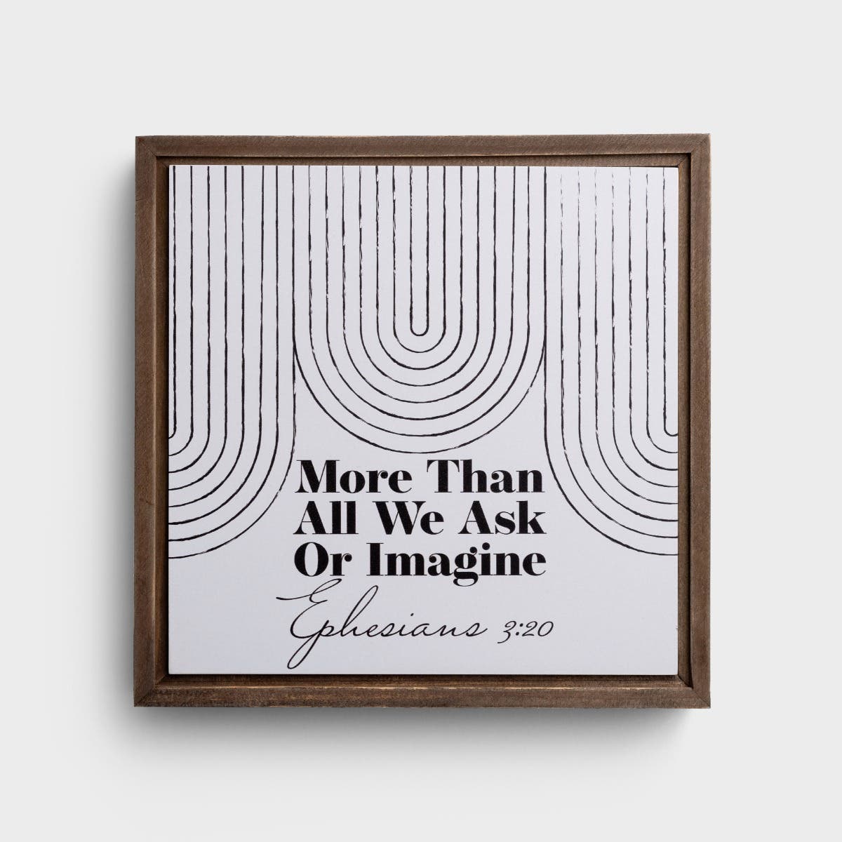 Clairmont & Co. - More Than All We Ask - Framed Wall Art