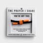 The Prayer I Share - You've Got This Bracelet