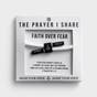 The Prayer I Share - Faith Over Fear Bracelet