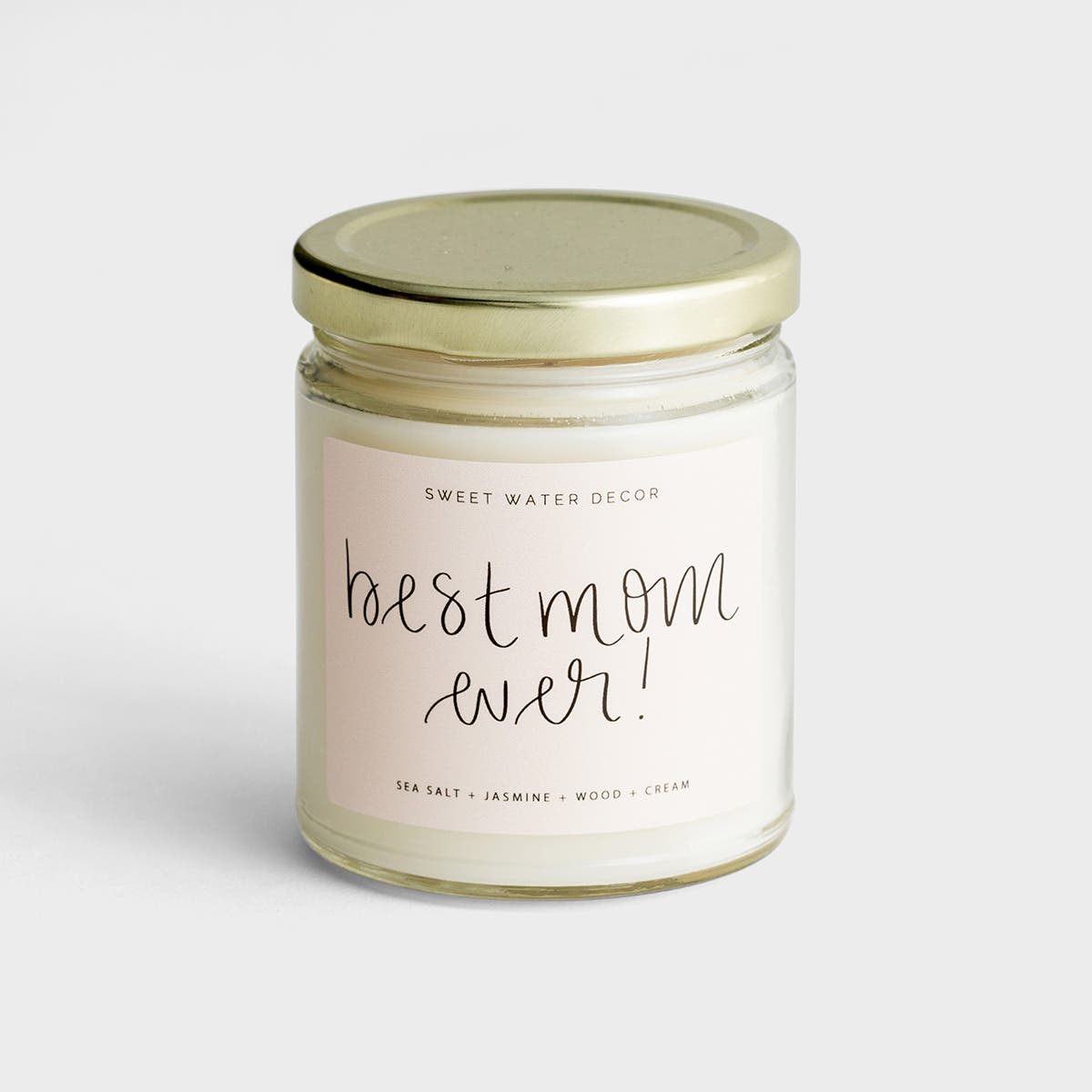 Best Mom Ever - Sea Salt + Jasmine + Wood + Cream - Soy Candle