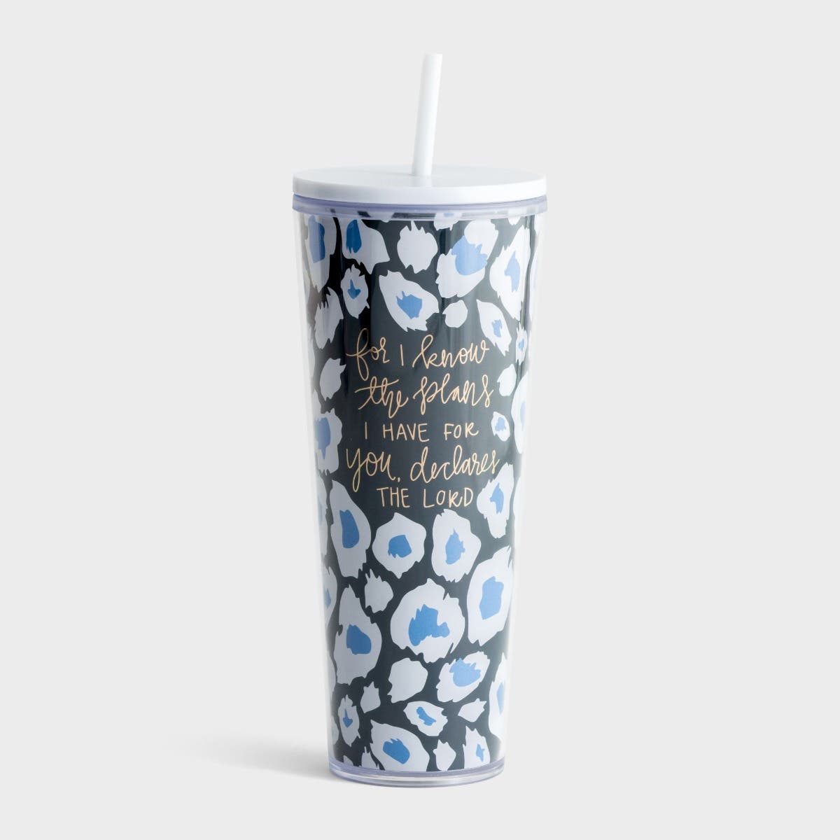 I Know The Plans I Have For You - Straw Tumbler