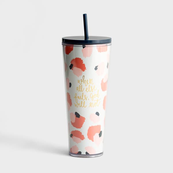 Mary Square - When All Else Fails God Will Not - Straw Tumbler