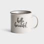 Hello Beautiful - Ceramic Mug
