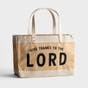 Give Thanks to the Lord - Market Jute Tote Bag