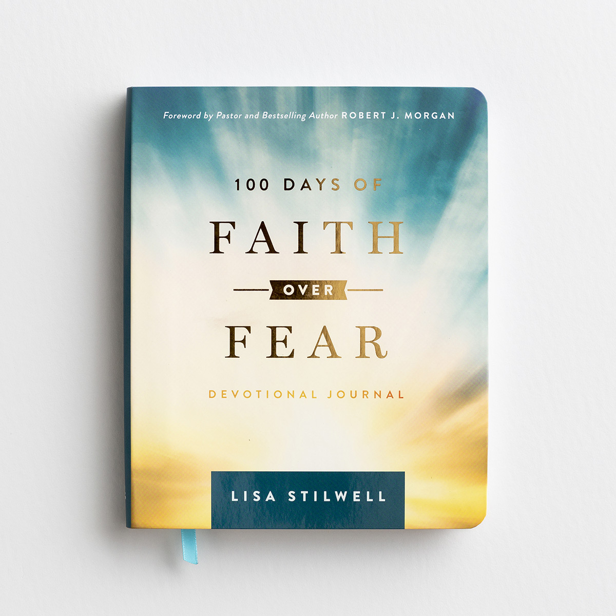 Lisa Stilwell - 100 Days of Faith Over Fear - Devotional Journal