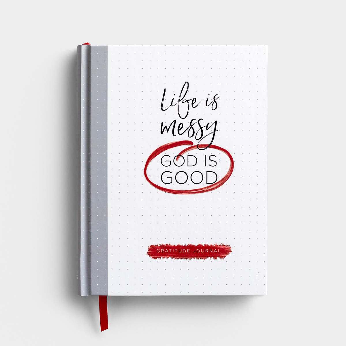 Life Is Messy (God Is Good) - Gratitude Journal