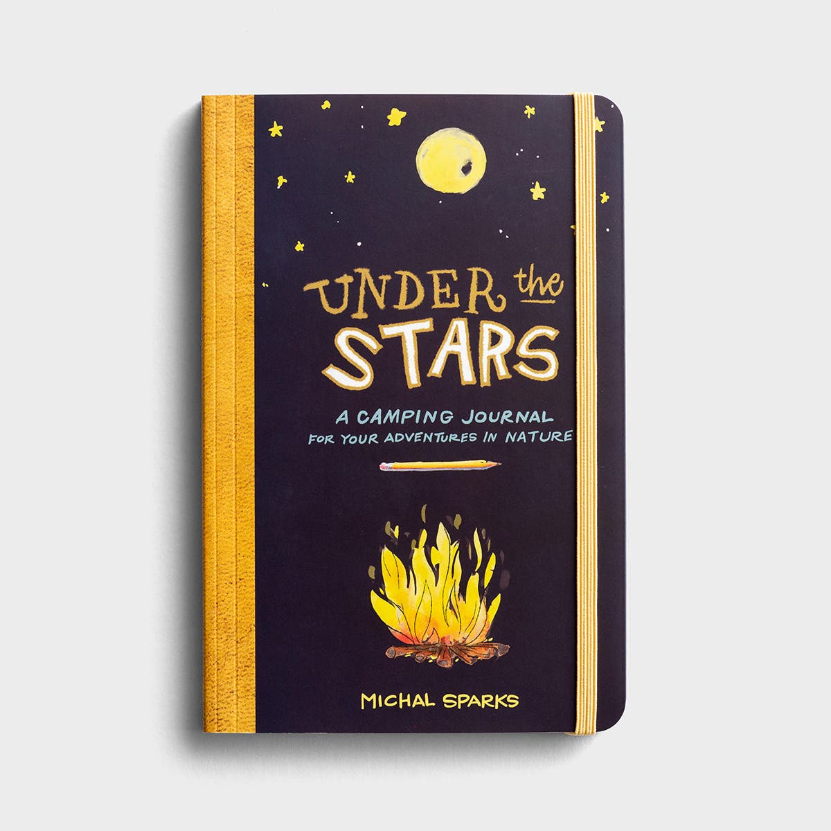 Michal Sparks - Under The Stars: A Camping Journal For Your Adventures In Nature