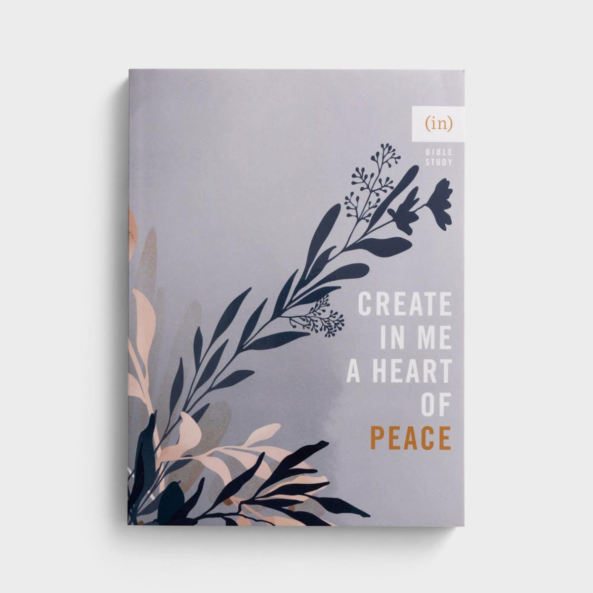 (in)courage - Create in Me a Heart of Peace - Bible Study
