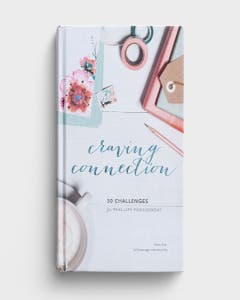 (in)courage - Craving Connection: 30 Challenges for Real-Life Engagement