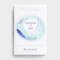 Bonnie Gray - Whispers of Rest: 40 Days of God's Love to Revitalize Your Soul