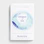 Bonnie Gray - Whispers of Rest: 40 Days of God's Love to Revitalize Your Soul