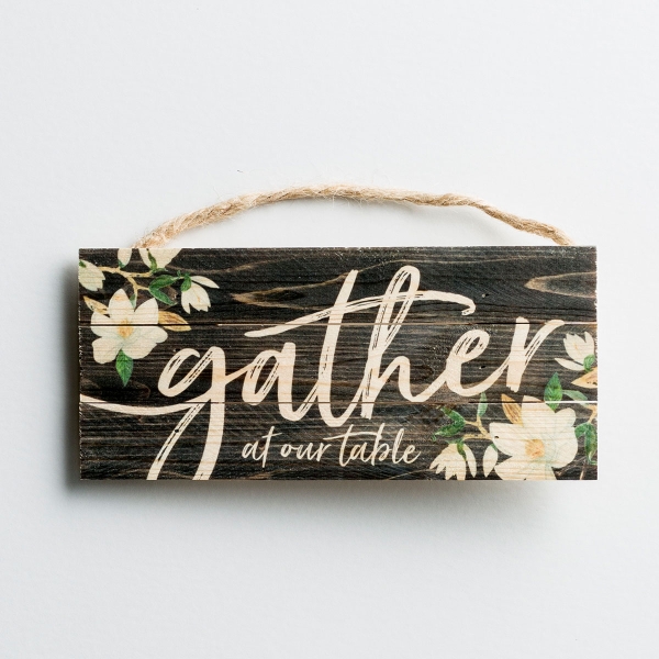 Gather at Our Table - Mini Wooden Plaque