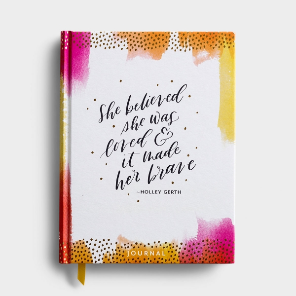 Holley Gerth - She Believed She Was Loved & It Made Her Brave - Christian Journal