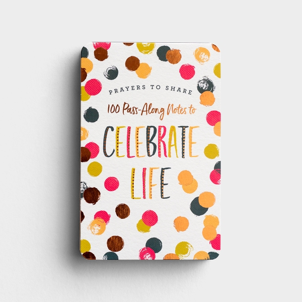 Prayers to Share: 100 Pass-Along Notes To Celebrate Life