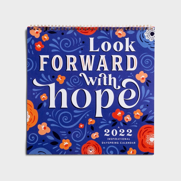 Look Forward With Hope - 2022 Premium Spiral Wall Calendar