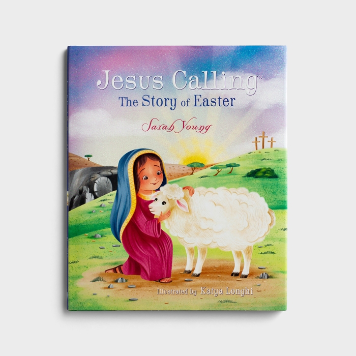 Sarah Young - Jesus Calling: The Story of Easter - Children's Book