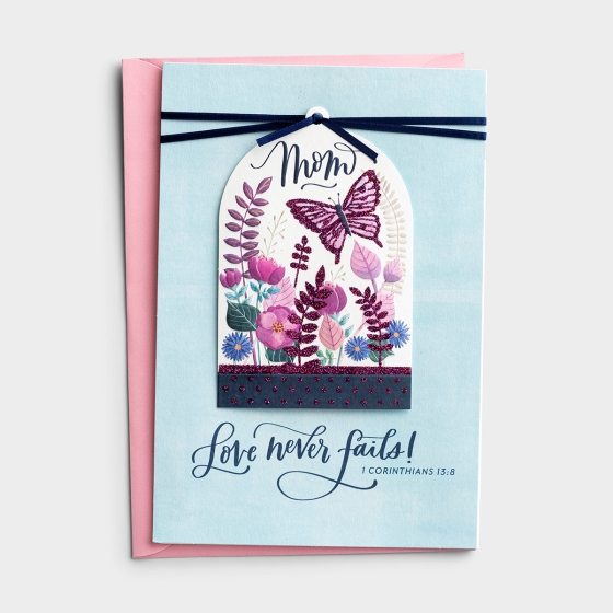 Mother's Day - Mom - Love Never Fails - 1 Premium Card
