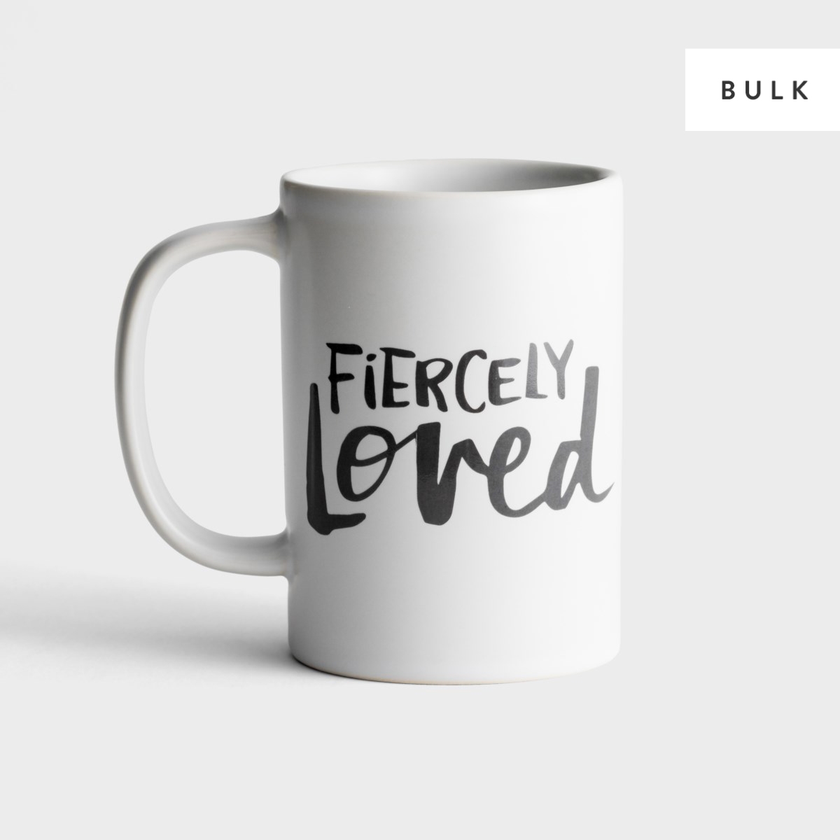 Fiercely Loved - 12 Mugs - Bulk Discount