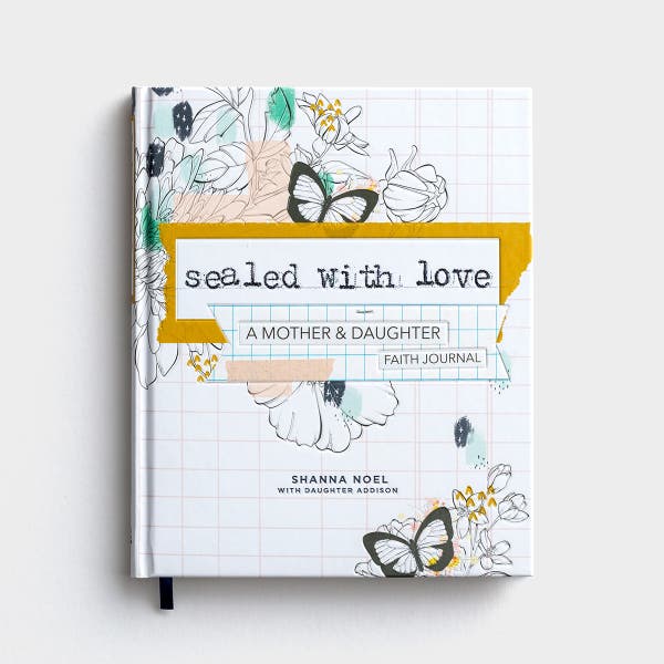 Shanna Noel - Sealed With Love: A Mother & Daughter Faith Journal