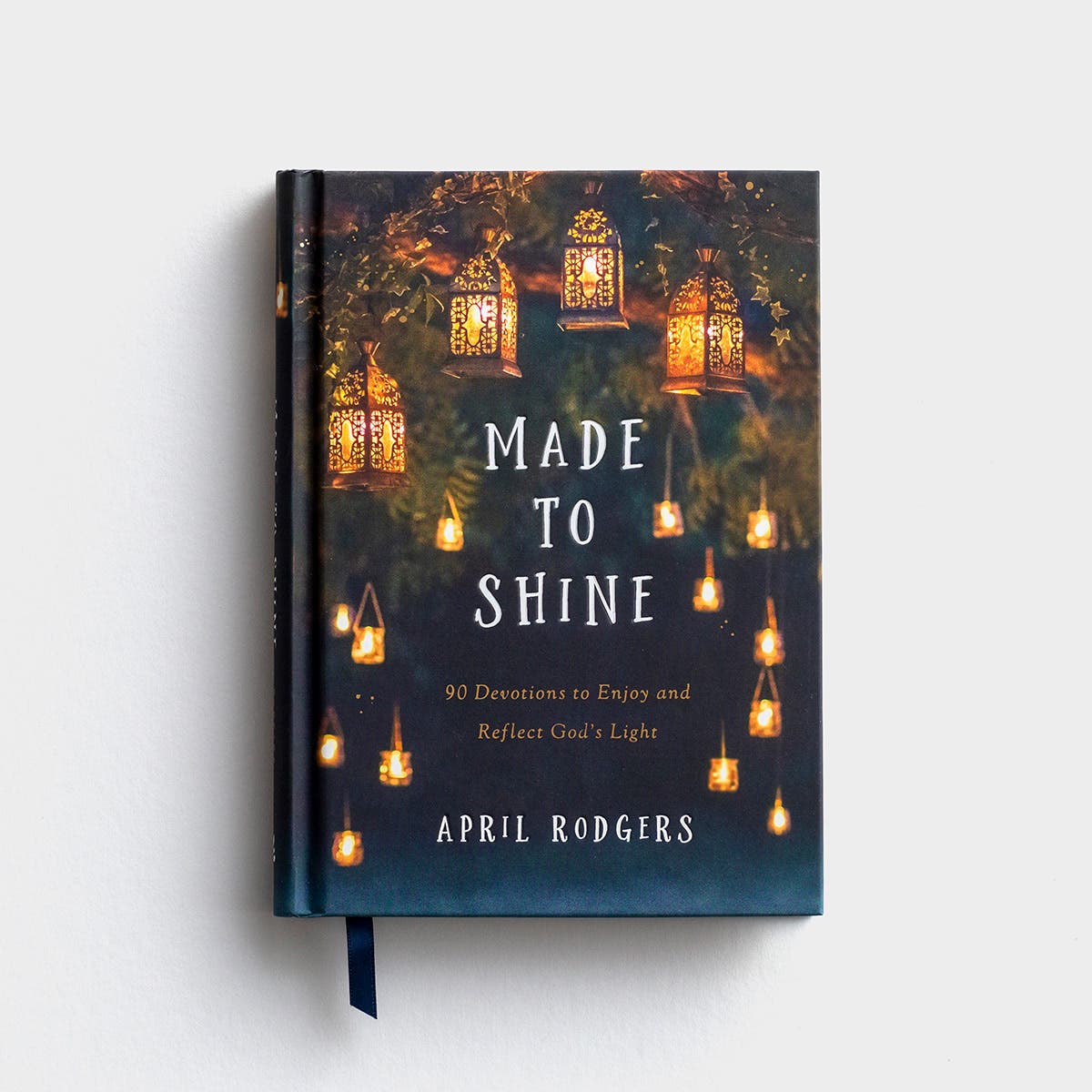 April Rodgers - Made to Shine: 90 Devotions to Enjoy and Reflect God's Light