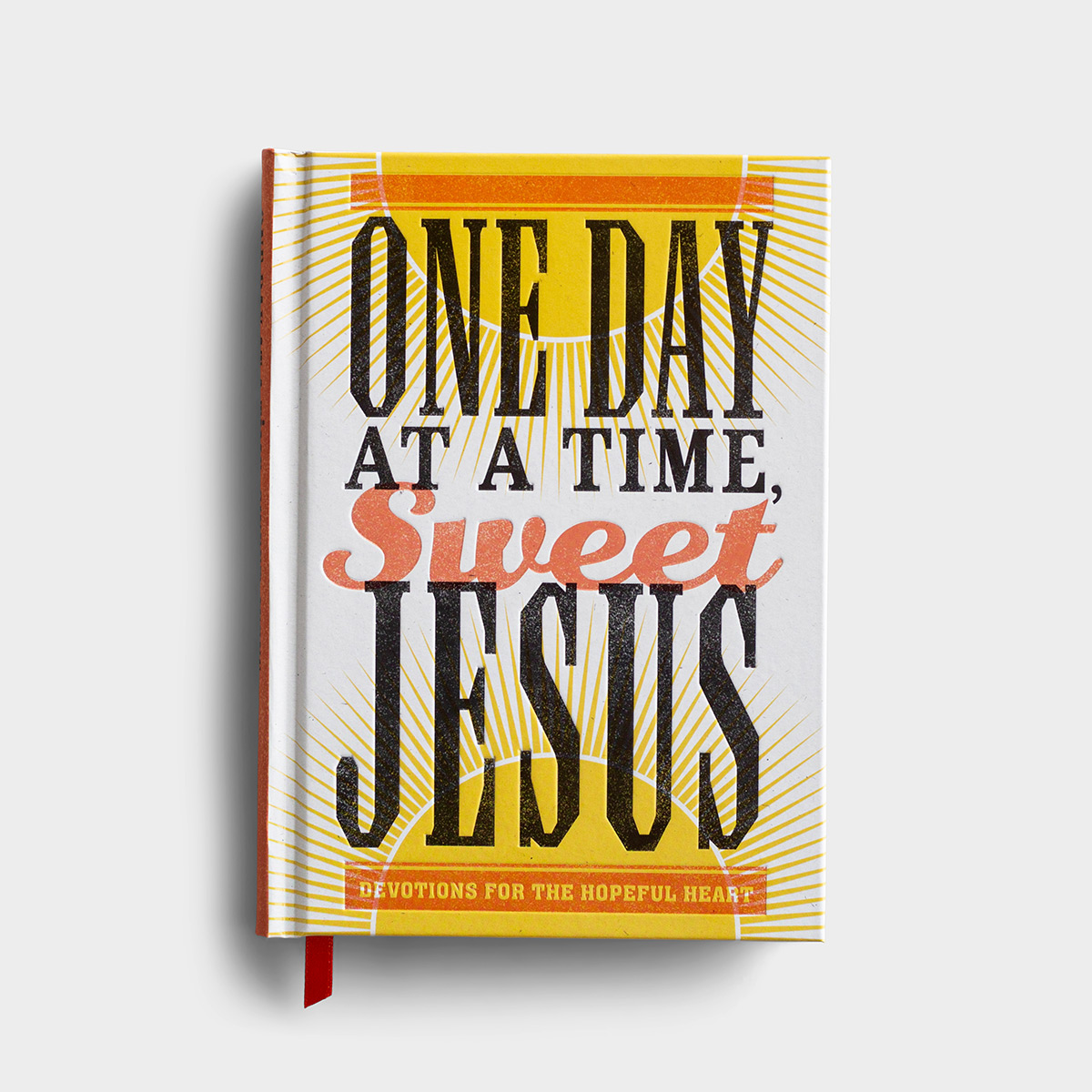 One Day at a Time, Sweet Jesus - Devotional Gift Book