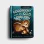 Bonnie Jensen - Goodnight Little One, God Loves You - A Tuck-Me-In Book