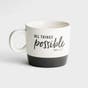 All Things Possible - Ceramic Mug