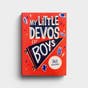 My Little Devos for Boys - 365 Devotions for Kids