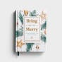 Candace Cameron Bure - Bring On The Merry: 25 Days of Great Joy for Christmas