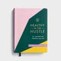 Candace Cameron Bure - Healthy in the Hustle: An Inspirational Wellness Journal