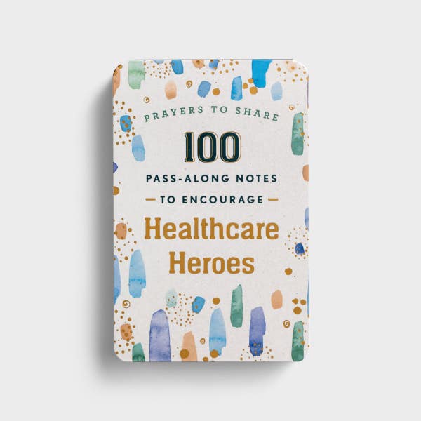 Prayers to Share: 100 Pass-Along Notes to Encourage Healthcare Heroes