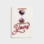 Valentine's Day - One I Love - Yours 'til The End of Time - 1 Premium Greeting Card