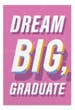 Graduation - Big Dreams & Bright Futures - 12 Boxed Cards and Envelopes