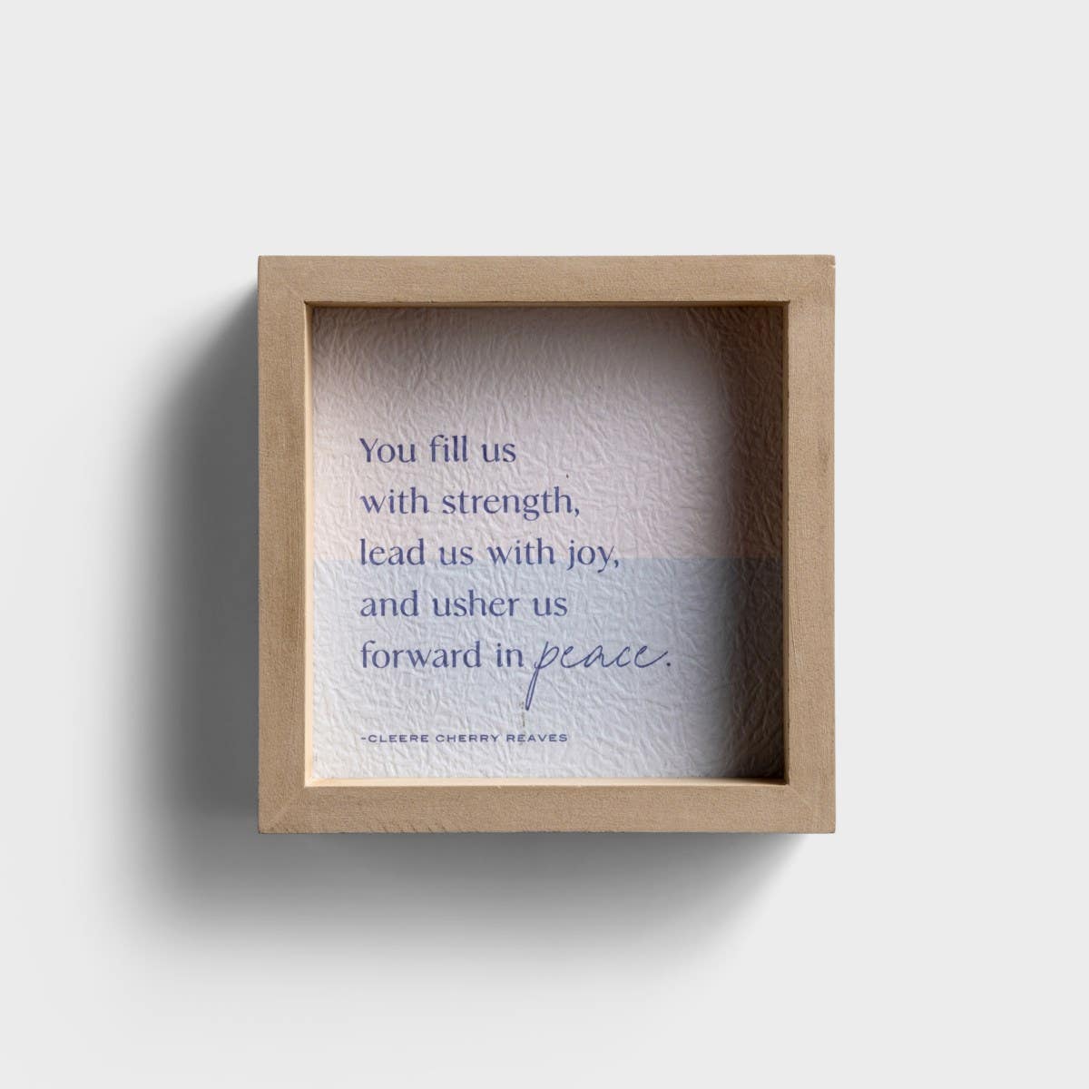 Cleere Cherry Reaves - You Fill Us With Strength - Tabletop Decor