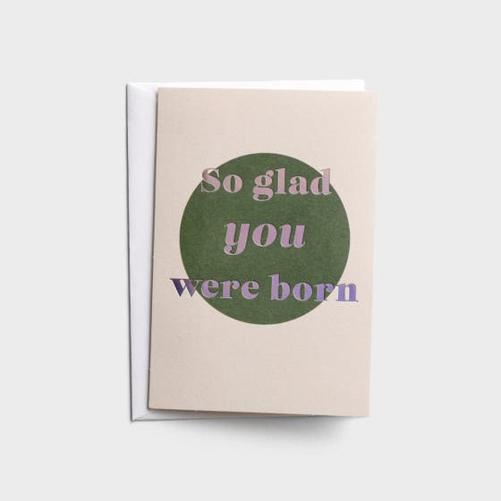 Noteworthy - Birthday - So Glad You Were Born - 3 Greeting Cards