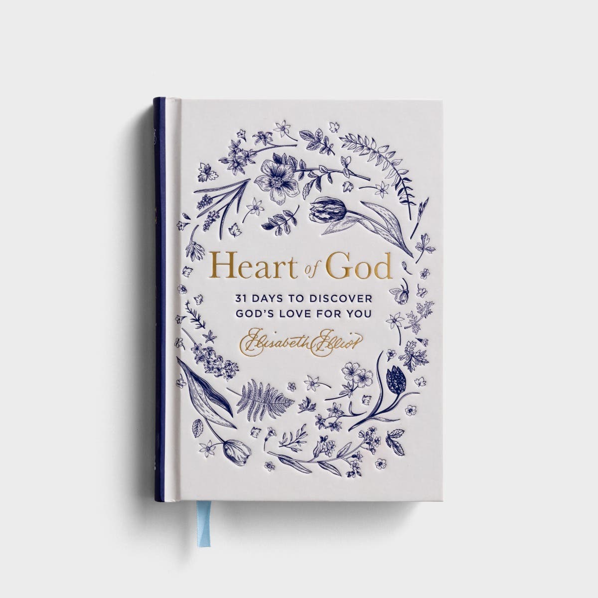 Elisabeth Elliot - A Heart of God: 31 Days to Discover God’s Love for You