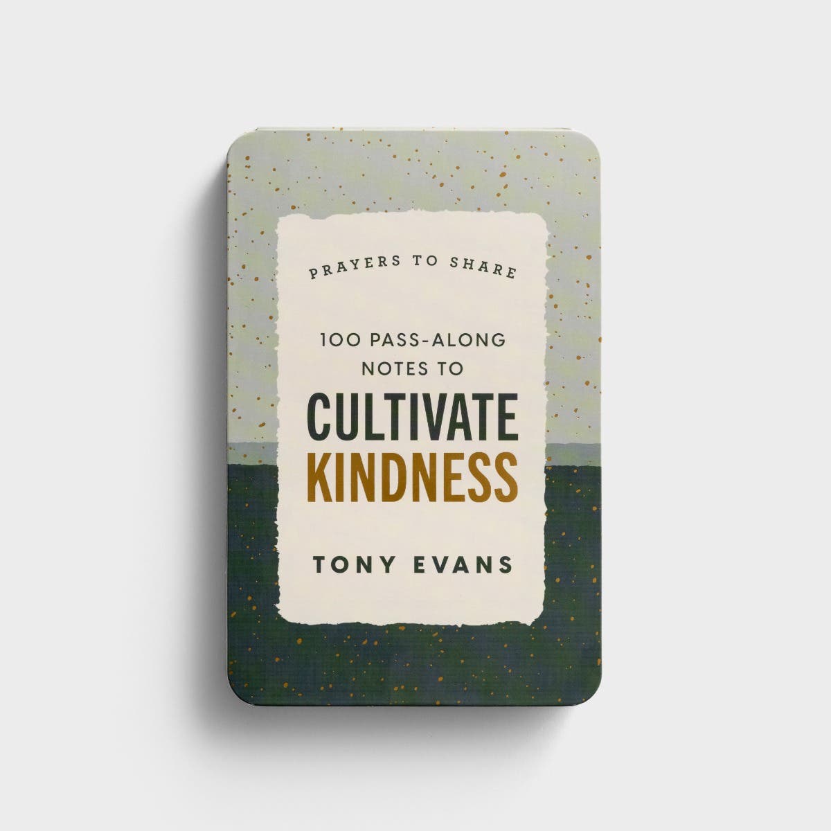 Prayers to Share: 100 Pass-Along Notes to Cultivate Kindness: Tony Evans