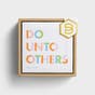Candace Cameron Bure - Do Unto Others - Inspirational Wall Décor