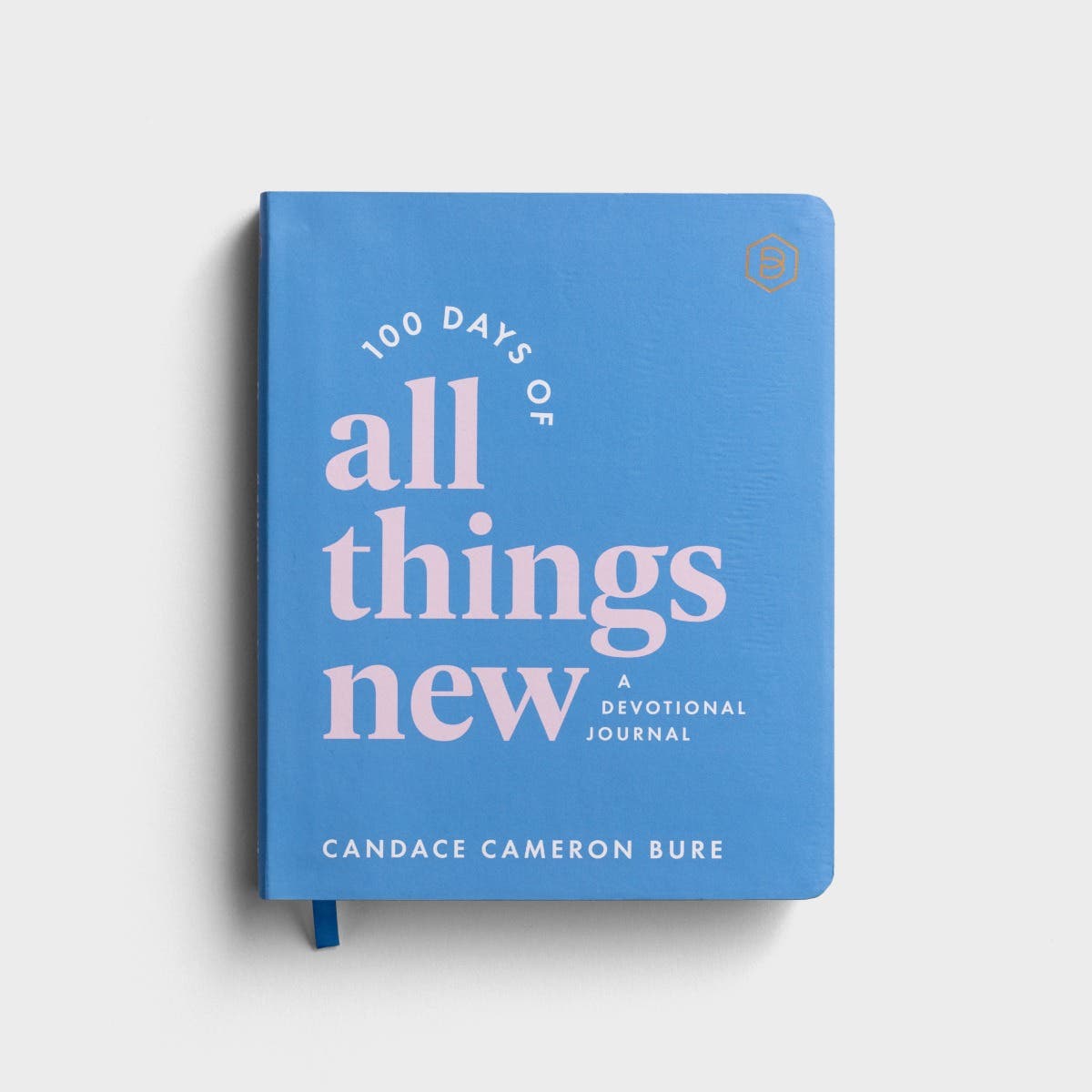 Candace Cameron Bure - 100 Days of All Things New - A Devotional Journal