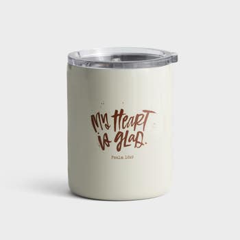 Katygirl - My Heart Is Glad Tumbler