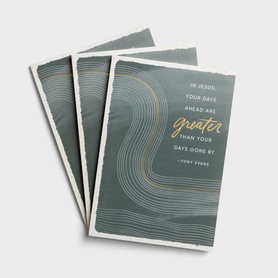 Tony Evans - Birthday - Your Days Ahead Are Greater - 3 Premium Cards