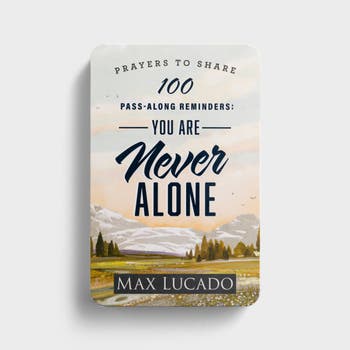 Max Lucado - Prayers to Share: 100 Pass-along Reminders You Are Never Alone