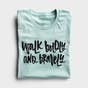 Katygirl - Walk Boldly and Bravely - Relaxed Fit T-Shirt