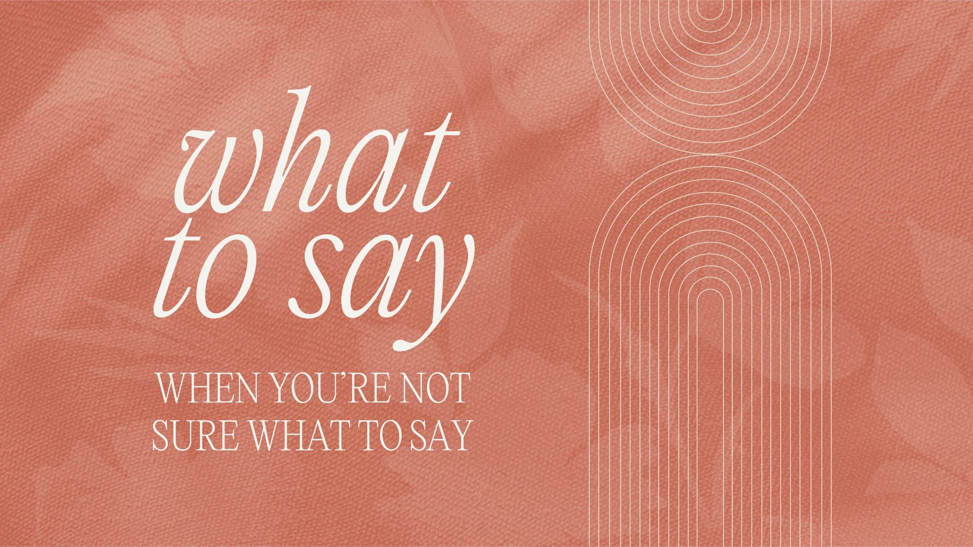 Holley Gerth - What To Say When You're Not Sure What to Say - 21 Day Digital Course