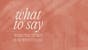 Holley Gerth - What To Say When You're Not Sure What to Say - 21 Day Digital Course